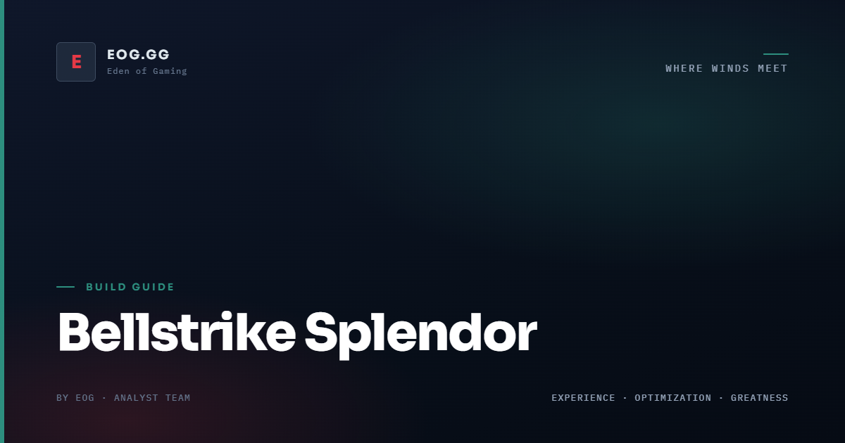 Bellstrike Splendor Build Guide for Where Winds Meet